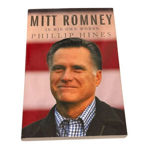 Mitt Romney In His Own Words Phillip Hines Political Science Paperback Book